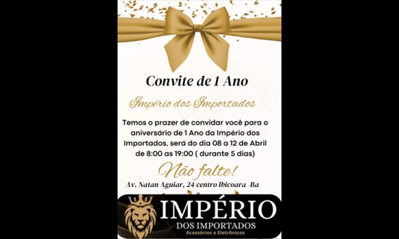 Aniversário de 1 ano da Império dos Importados Descontos de 10% a 50% em toda a loja